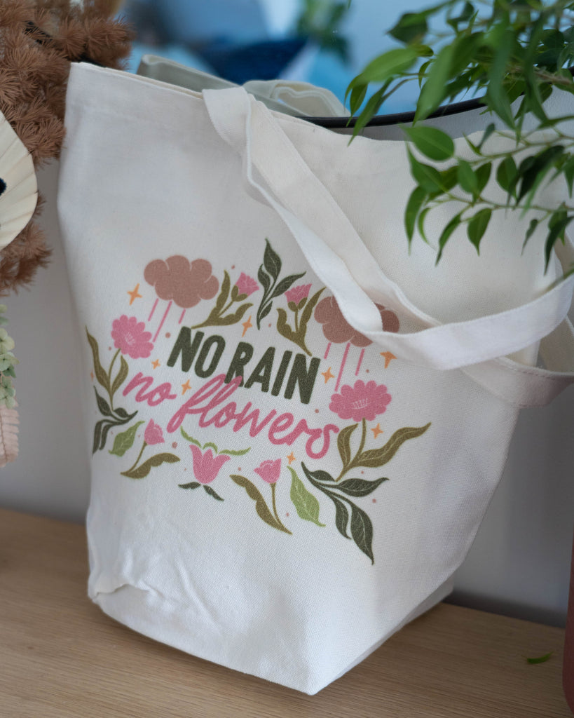 No Rain No Flowers Tote Bag