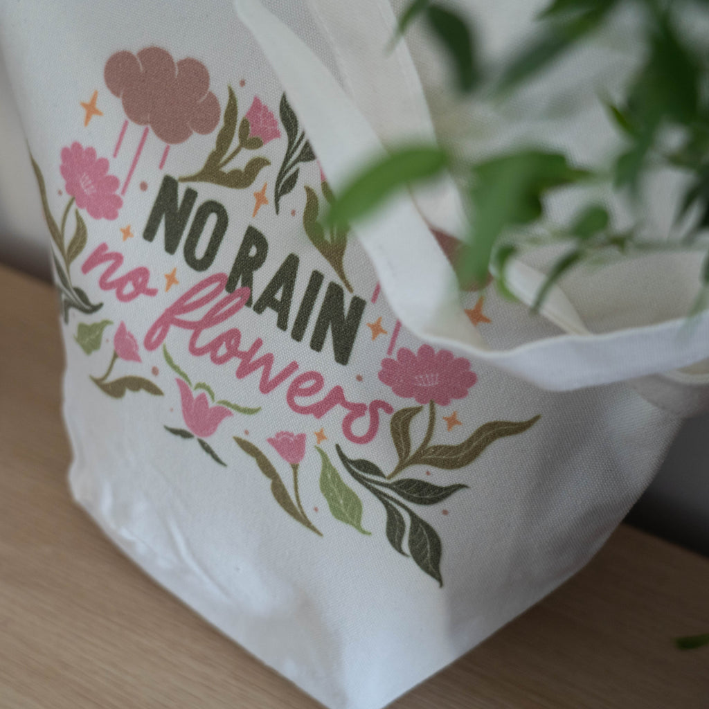 No Rain No Flowers Tote Bag