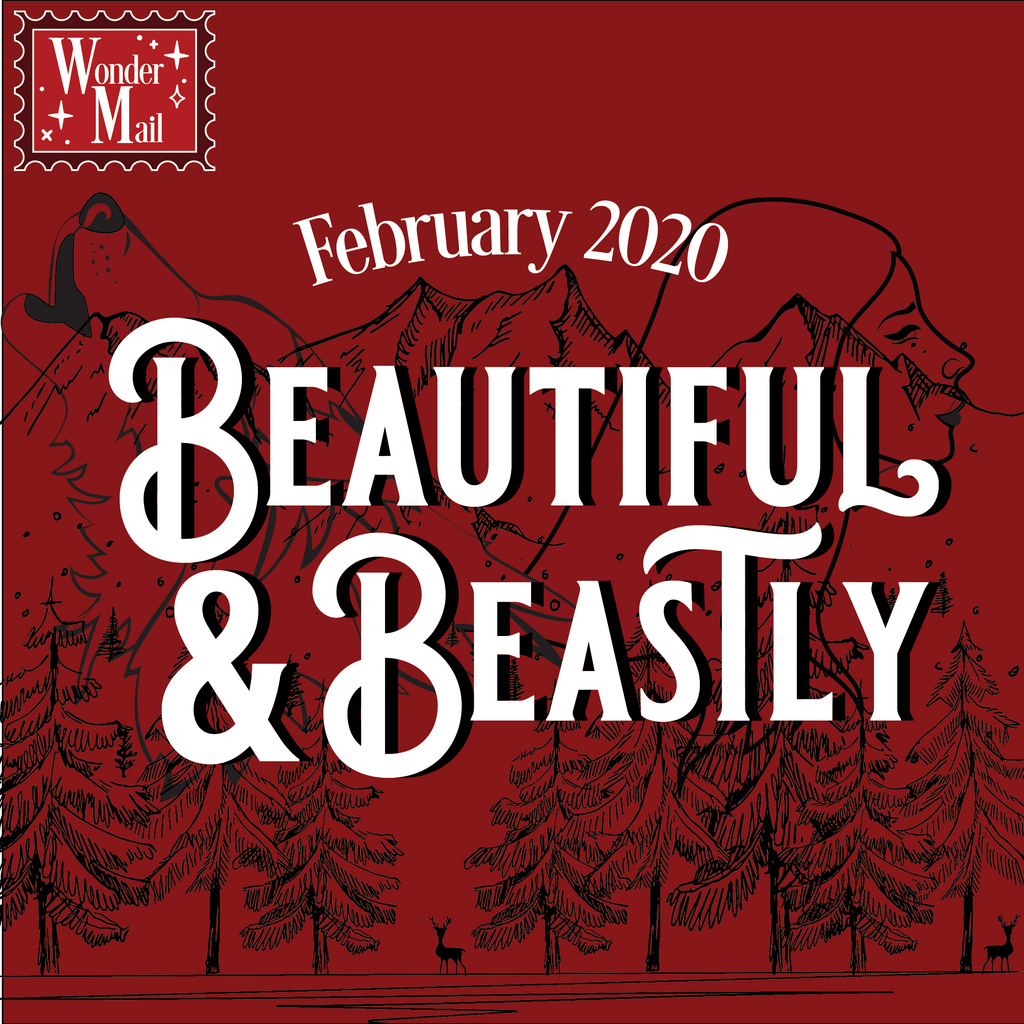 February WonderMail: Beautiful & Beastly