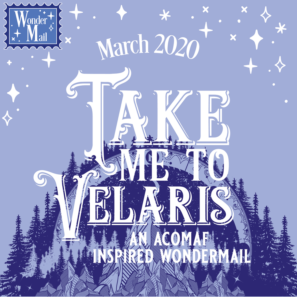 March WonderMail: Take Me To Velaris